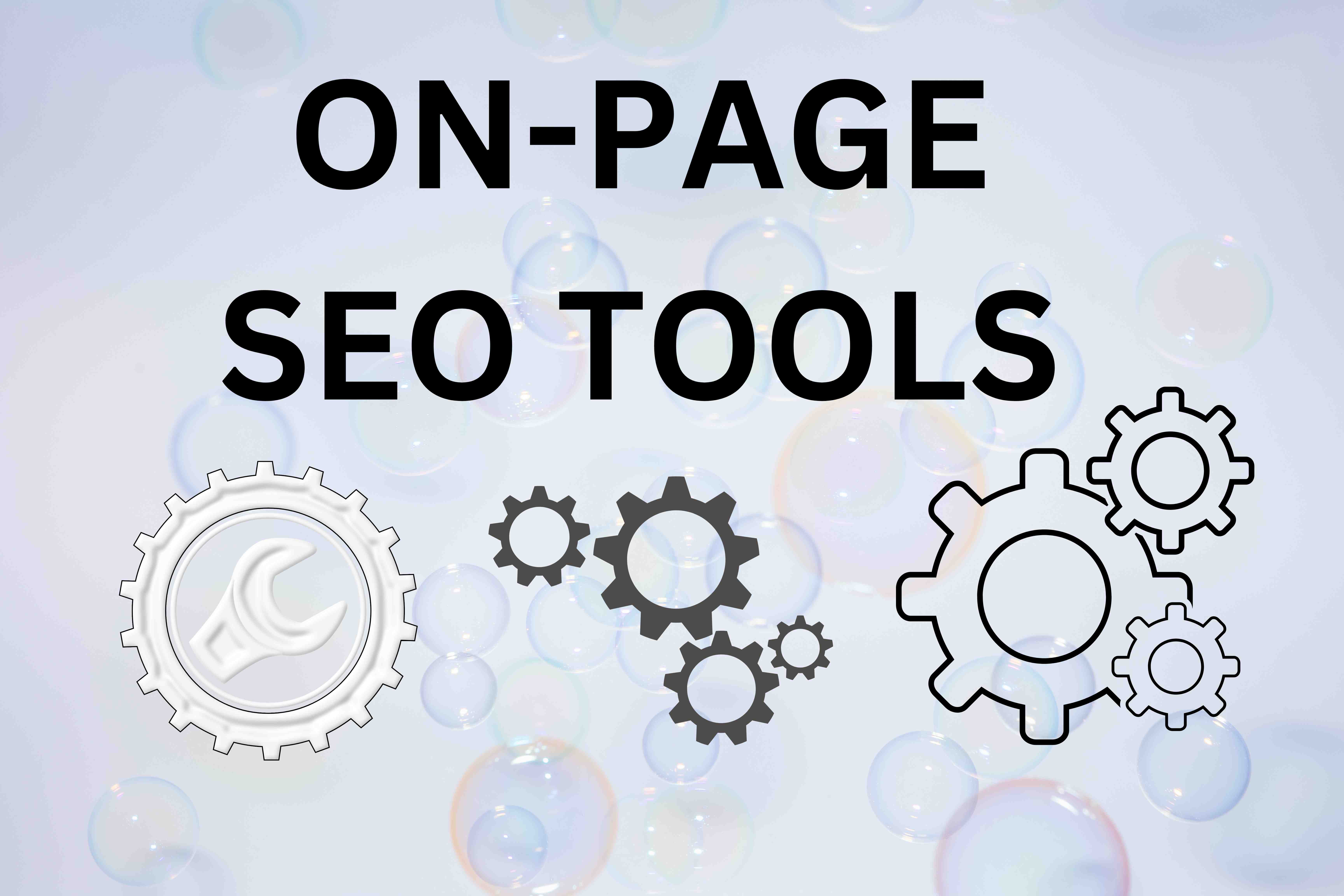 On-Page SEO Tools: Enhancing Your Website’s Optimization