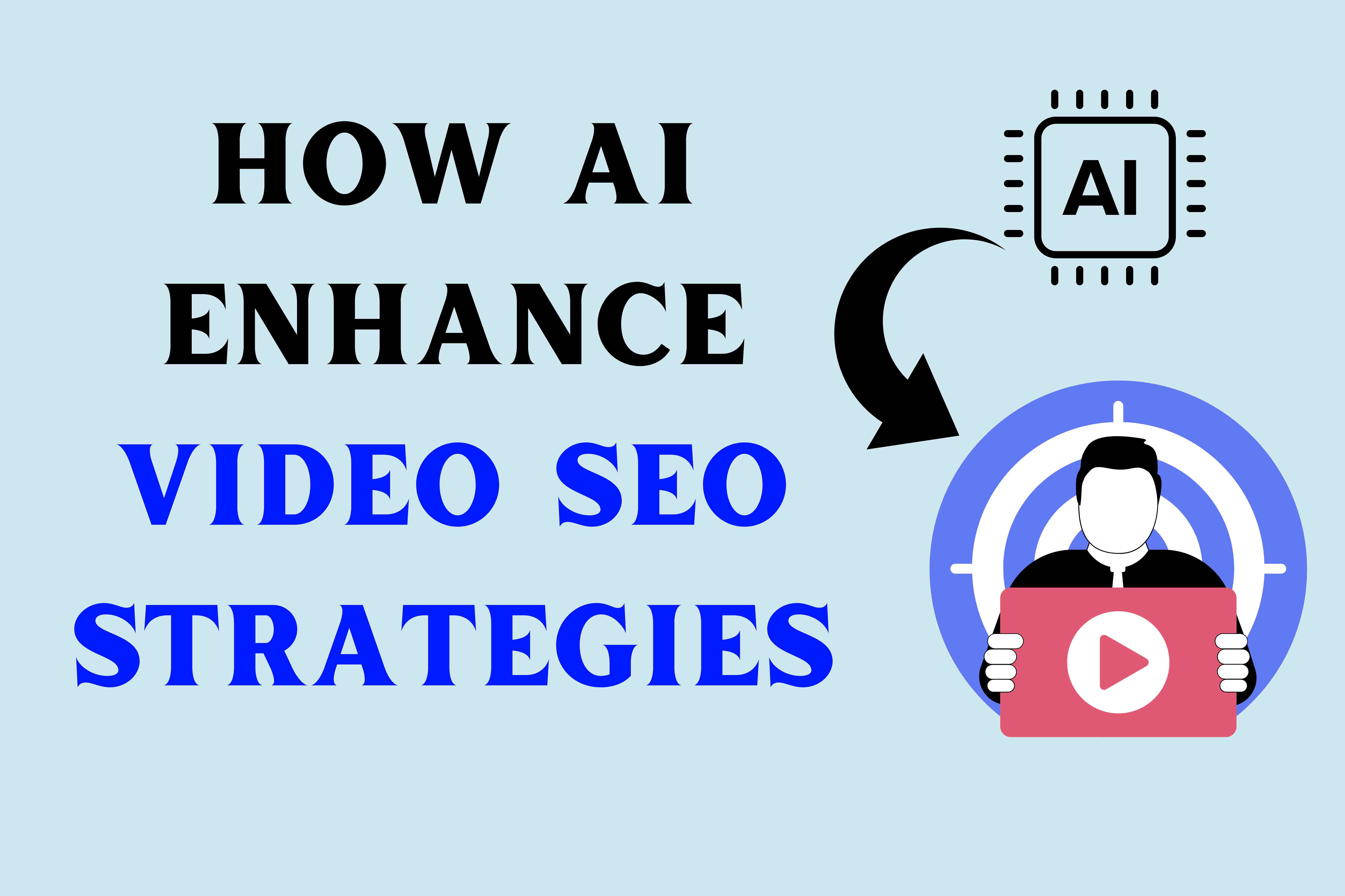 How AI enhance video SEO strategies