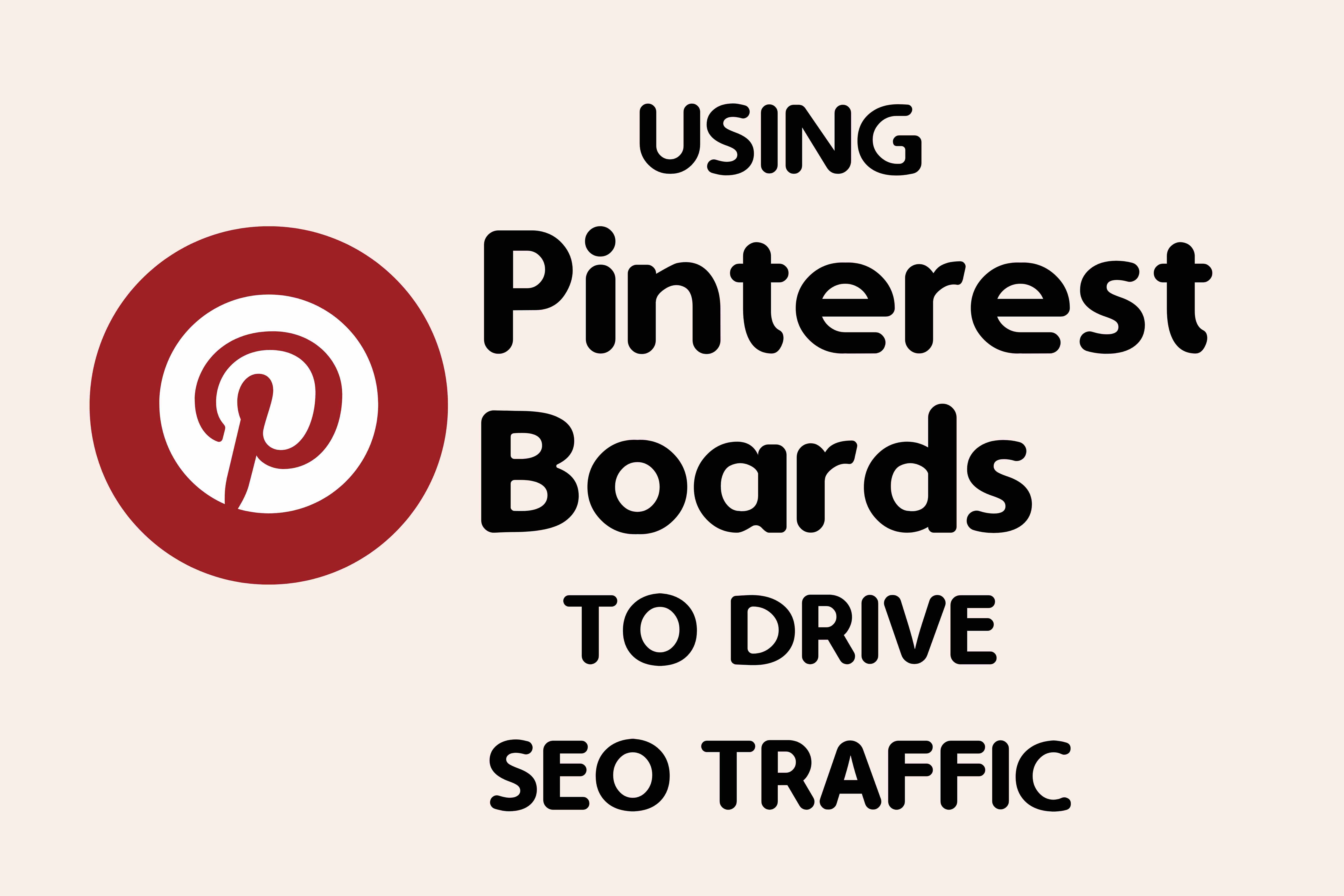 Using Pinterest Boards to Drive SEO Traffic