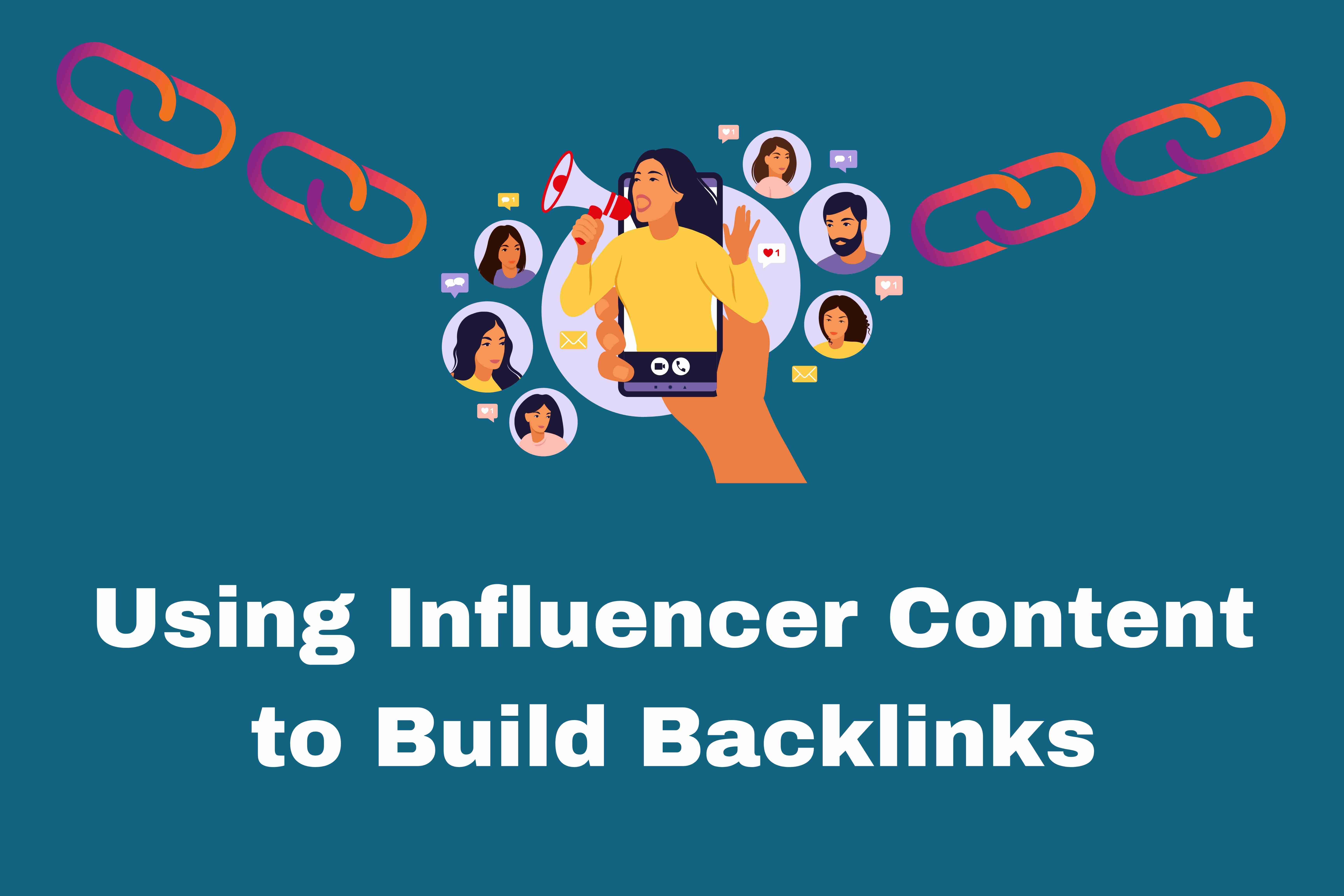 Using Influencer Content to Build Backlinks