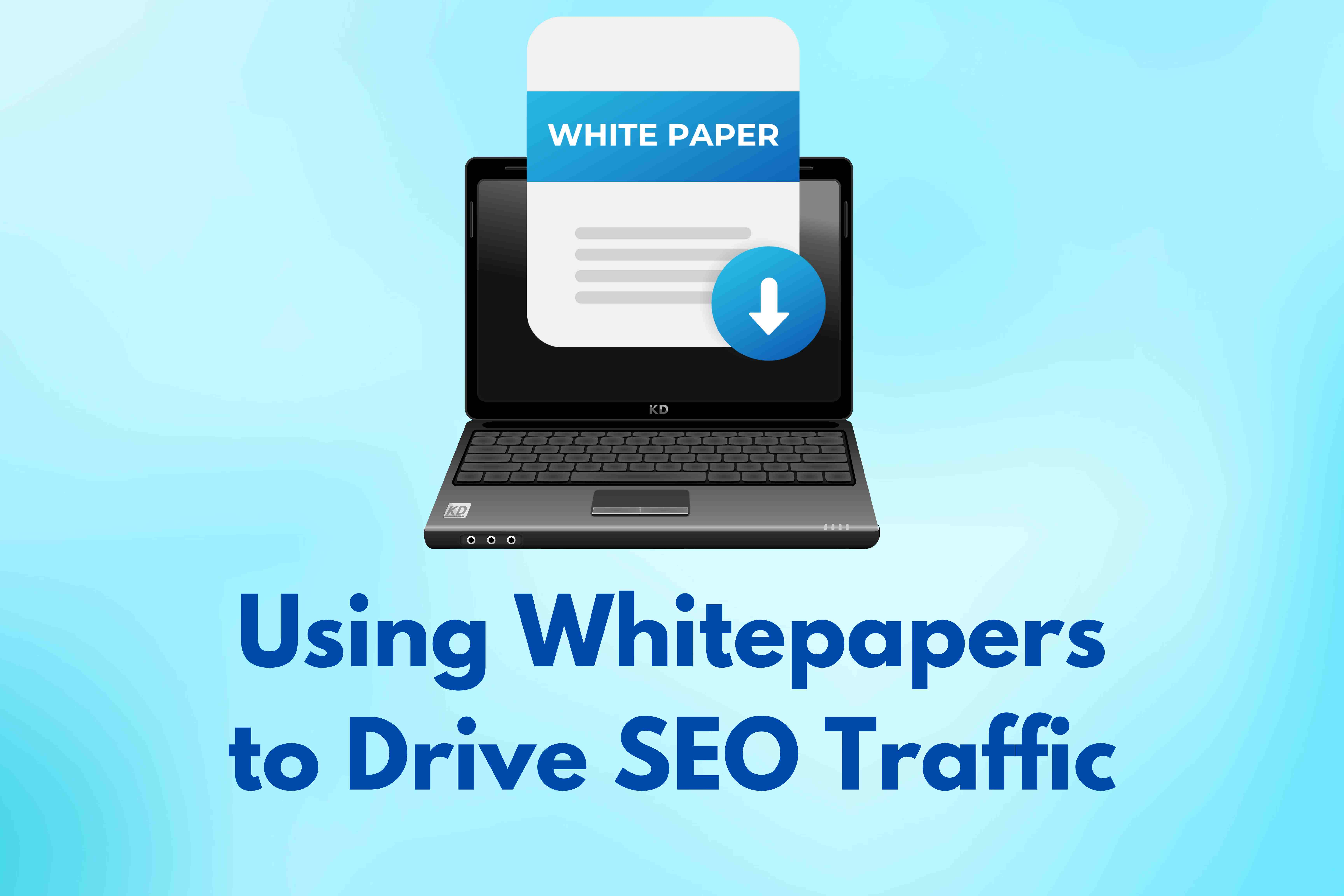 Using Whitepapers to Drive SEO Traffic