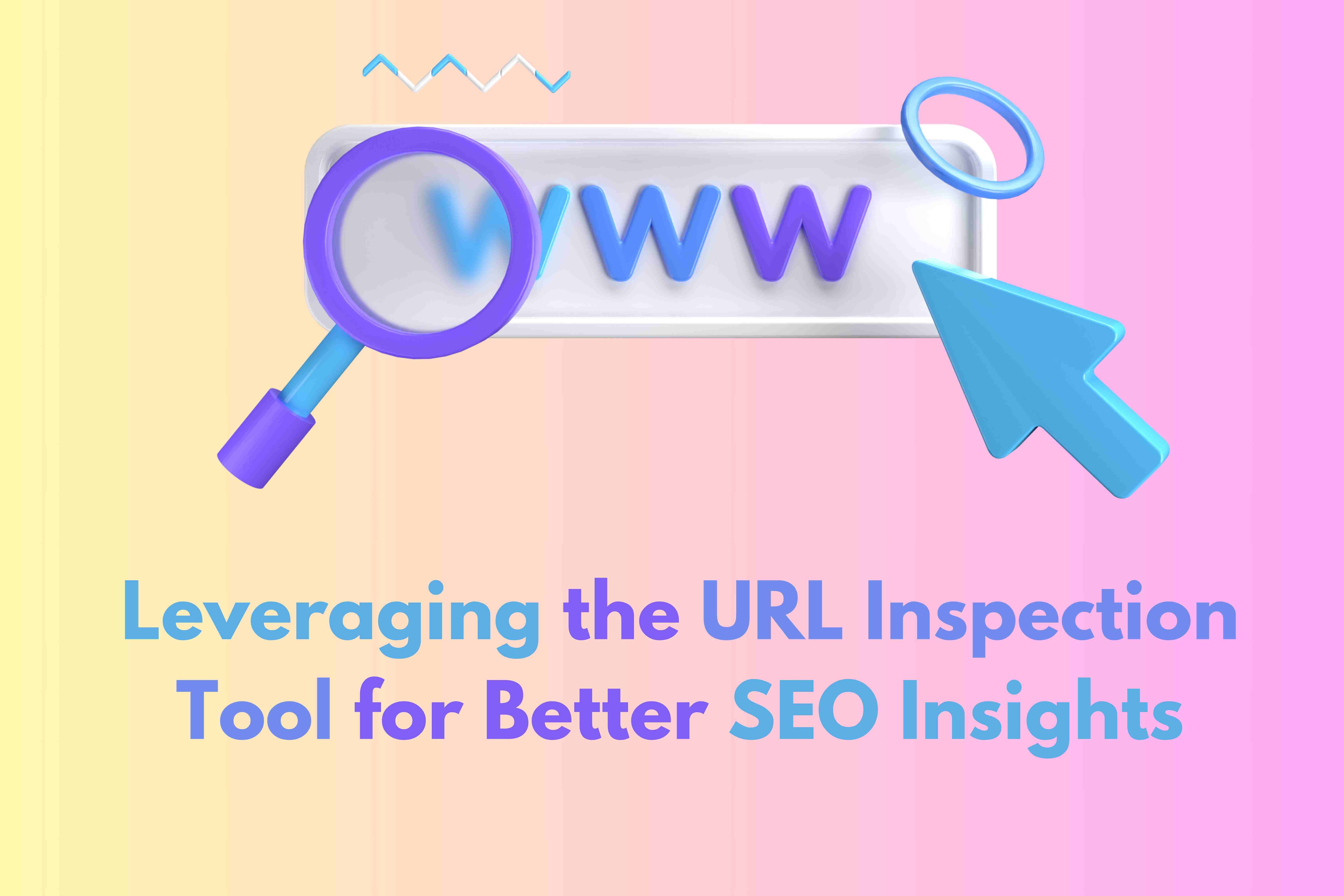 URL Inspection Tool,